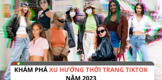Bắt kịp những xu hướng thời trang TikTok sẽ phủ sóng trong 2023 xu hướng thời trang tiktok