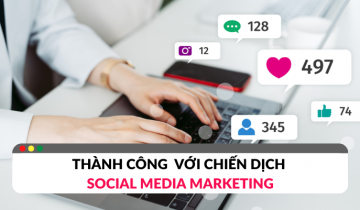 Làm sao để tạo một chiến dịch social media marketing thành công? chiến dịch social media marketing