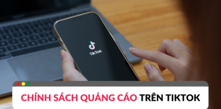Tổng quan về chính sách quảng cáo TikTok bạn cần lưu ý chính sách quảng cáo tiktok