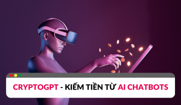 CryptoGPT là gì? Kiếm tiền từ sự phát triển của AI Chatbots crypto gpt