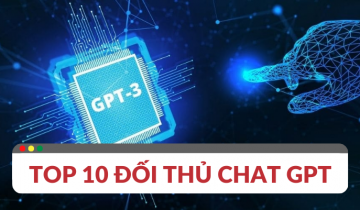 Top 10 đối thủ của Chat GPT trong tương lai đối thủ chat gpt