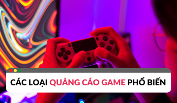 3 loại quảng cáo game phổ biến bạn nên thử hiện nay loại quảng cáo game