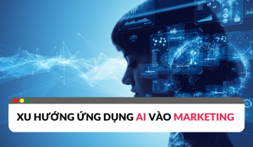 Ứng dụng AI vào marketing: xu hướng giúp cải thiện hiệu quả ứng dụng ai vào marketing