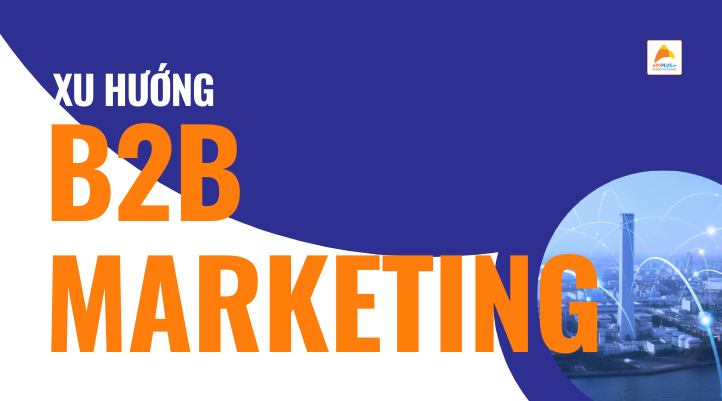 xu hướng b2b marketing 2023