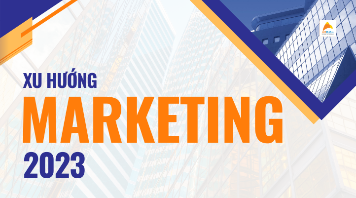 xu hướng marketing 2023