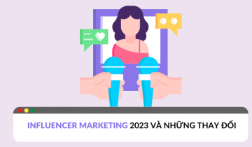 Xu hướng Influencer marketing 2023 có ảnh hưởng gì đến doanh nghiệp? Xu hướng Influencer Marketing 2023