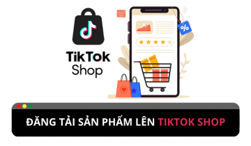 Cách đăng sản phẩm trên TikTok shop dành cho người mới Cách đăng sản phẩm trên TikTok shop dành cho người mới