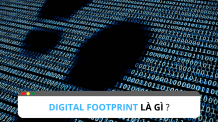 Bật mí những ứng dụng của Digital Footprint trong Marketing