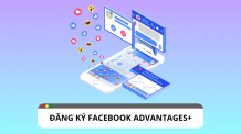 Làm thế nào để đăng ký Facebook Advantage+? Làm thế nào để người đăng ký Facebook Advantages+?