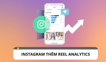 Instagram thêm reel analytics và cập nhật quy trình tạo reel Instagram thêm reel analytics và cập nhật quy trình tạo reel