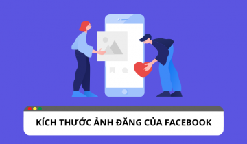 Những điều thương hiệu cần biết về kích thước ảnh đăng Facebook Những điều thương hiệu cần biết về kích thước ảnh đăng Facebook