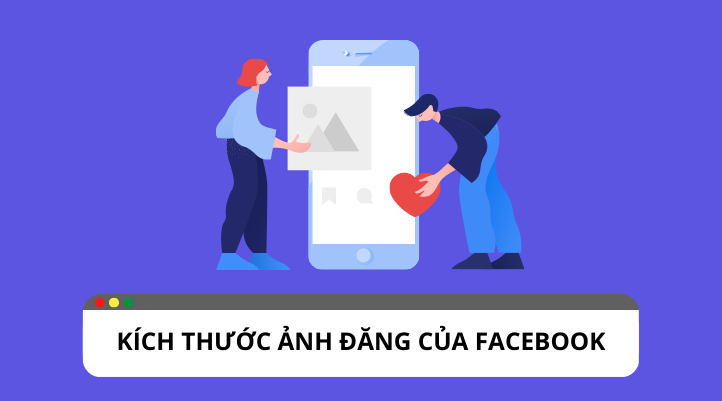 Những điều thương hiệu cần biết về kích thước ảnh đăng Facebook