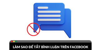 Hướng dẫn cách tắt bình luận trên Facebook ? Hướng dẫn cách tắt bình luận trên Facebook ?