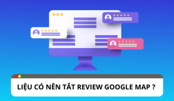 Cách tắt review Google map nhanh chóng nhất? Cách tắt review google map nhanh chóng nhất?