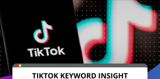 Khám phá về công cụ Keyword Insight của TikTok Khám phá về công cụ Keyword Insights của TikTok
