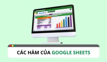 Tổng hợp các hàm quan trọng trong Google Sheets
