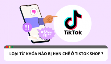 Những lưu ý về từ bị cấm trên TikTok Shop Những lưu ý về từ bị cấm trên TikTok Shop