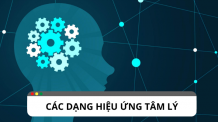 Khám phá sự thú vị của các dạng hiệu ứng tâm lý