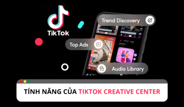 Khám phá tính năng của công cụ TikTok Creative Center Khám phá về những tính năng của công cụ TikTok Creative Center