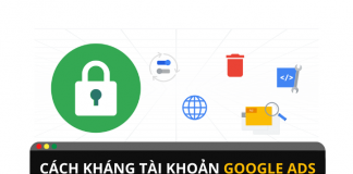 Làm thế nào để kháng tài khoản Google Ads khi bị lỗi ?