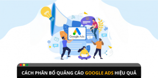 Những cách để phân bổ quảng cáo Google Ads hiểu quả?