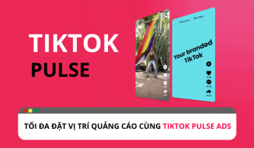 TikTok Pulse Ads: Tối ưu kết nối thương hiệu với các nội dung phổ biến