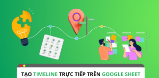 Tạo và chỉnh sửa trực tiếp timeline trên Google Sheet Tạo và chỉnh sửa trực tiếp timeline trên Google Sheet