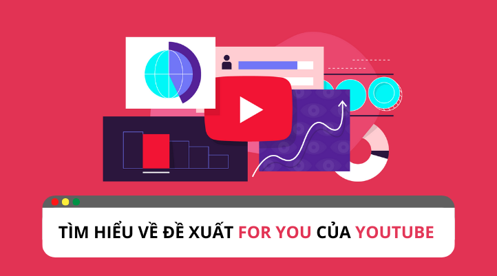"Youtube for you" tối đa hóa mức độ tương tác cho người sáng tạo