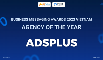 Meta công nhận Adsplus là Agency xuất sắc nhất về Business Messaging năm 2023