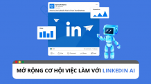 LinkedIn AI: Tính năng mở rộng cơ hội việc làm LinkedIn AI: Tính năng mở rộng cơ hội việc làm