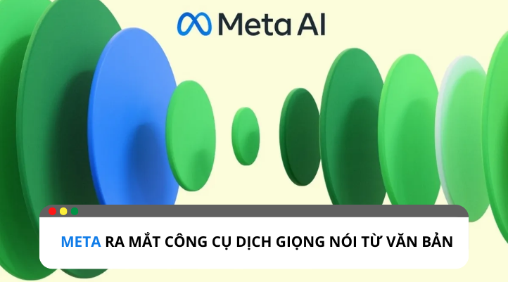 Meta ra mắt công cụ dịch giọng nói từ văn bản