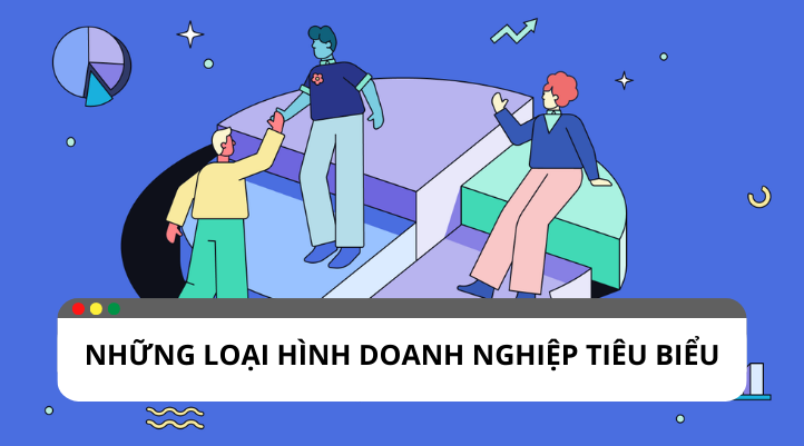 Làm sao để lựa chọn các loại hình doanh nghiệp phù hợp?