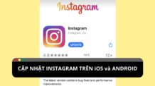 Làm sao để cập nhật Instagram trên iOS và Android? Làm sao để cập nhật Instagram trên iOS và Android
