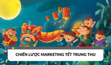 Chiến lược quảng cáo Trung Thu cho các ngành hàng