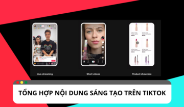 Tổng hợp nội dung sáng tạo hot trên TikTok dễ lên XU HƯỚNG Tổng hợp nội dung sáng tạo hot trên TikTok