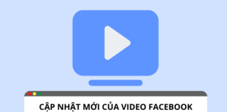 Cập nhật video Facebook: nâng cao trải nghiệm người dùng Cập nhật video Facebook: nâng cao trải nghiệm người dùng