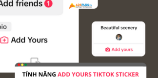 Add Yours TikTok Sticker là gì? Cách sử dụng như thế nào? Add Yours TikTok Sticker là gì? Cách sử dụng như thế nào?