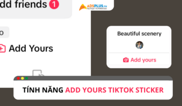 Add Yours TikTok Sticker là gì? Cách sử dụng như thế nào? Add Yours TikTok Sticker là gì? Cách sử dụng như thế nào?