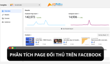 Cách để doanh nghiệp phân tích page đối thủ trên facebook? Cách để doanh nghiệp phân tích page đối thủ trên facebook?
