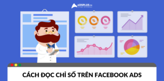 Hướng dẫn cách đọc chỉ số quảng cáo trên Facebook Hướng dẫn cách đọc chỉ số quảng cáo trên Facebook