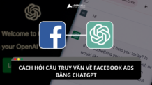 Cách hỏi câu truy vấn về Facebook Ads bằng ChatGPT Cách hỏi câu truy vấn về Facebook Ads bằng ChatGPT