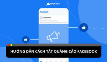 Hướng dẫn cách tắt quảng cáo Facebook trên ứng dụng Hướng dẫn cách tắt quảng cáo Facebook trên ứng dụng