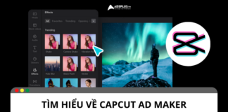 Capcut Ad Maker là gì? Tính năng của CapCut Ad Maker Capcut Ad Maker là gì? Tính năng của CapCut Ad Maker