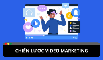 Chiến lược video marketing dành cho doanh nghiệp Chiến lược video marketing dành cho doanh nghiệp
