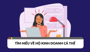 Hộ kinh doanh cá thể là gì? Ưu điểm và nhược điểm Hộ kinh doanh cá thể là gì? Ưu điểm và nhược điểm