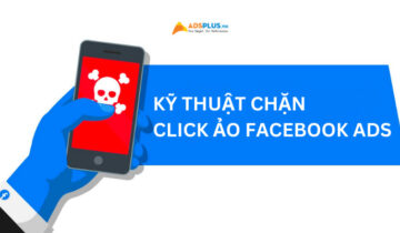 Hướng dẫn cách chặn click ảo Facebook Ads hiệu quả Hướng dẫn cách chặn click ảo Facebook Ads hiệu quả