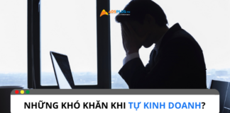 Đâu là những khó khăn khi tự kinh doanh? Đâu là những khó khăn khi tự kinh doanh?