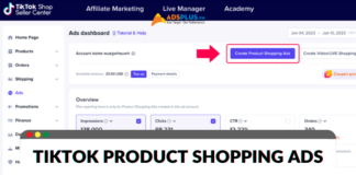 Cách thiết lập TikTok Product Shopping Ads cho nhà bán hàng tiktok product shopping ads