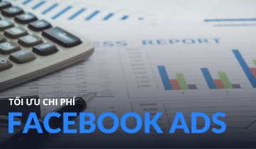 9 cách sáng tạo để tối ưu hóa chi phí quảng cáo trên Facebook và ROAS tối ưu chi phí facebook ads
