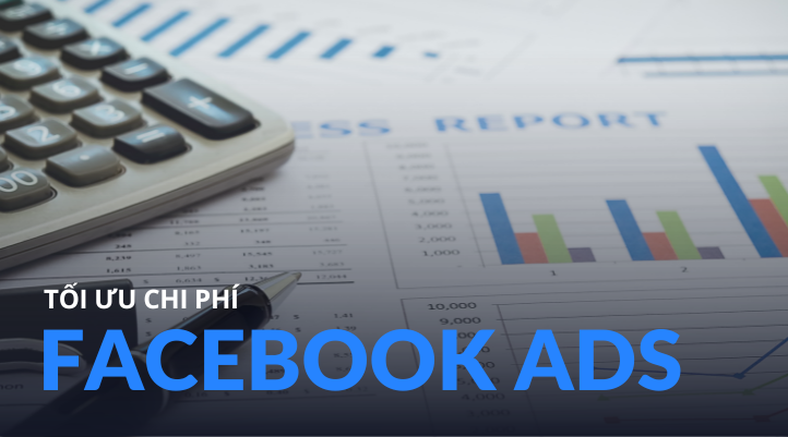 tối ưu chi phí facebook ads